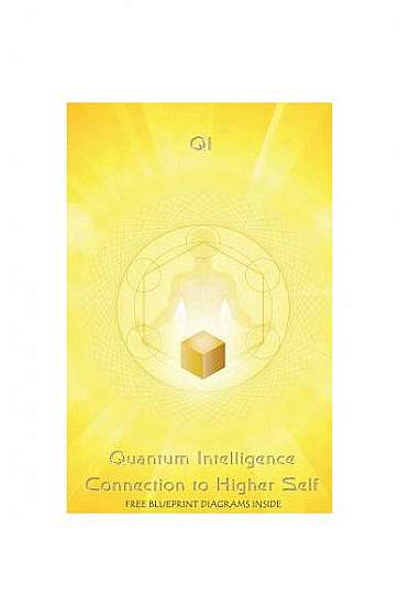 Quantum Intelligence Connection to Higher Self