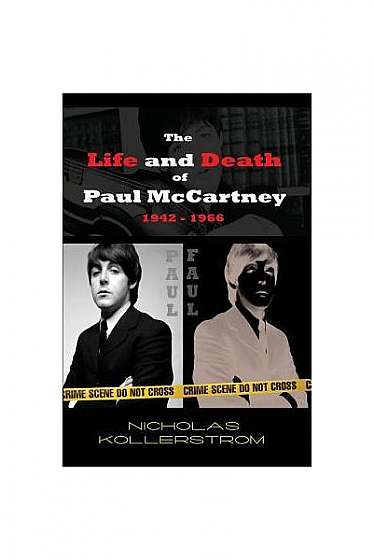 The Life and Death of Paul McCartney 1942 - 1966: A Very English Mystery
