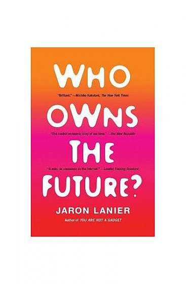 Who Owns the Future?