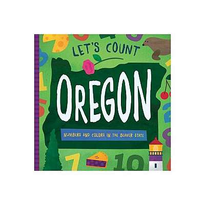 Let's Count Oregon: Numbers and Colors in the Beaver State