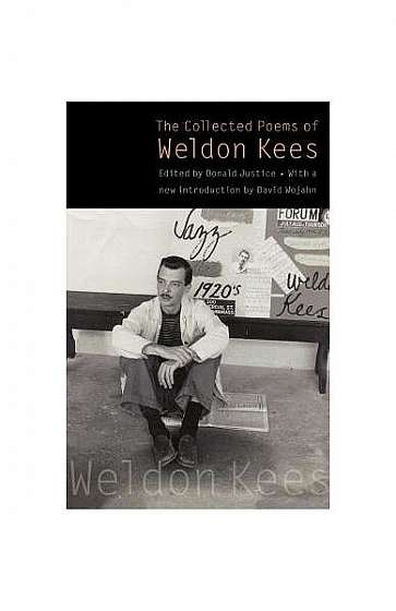 The Collected Poems of Weldon Kees (Third Edition)