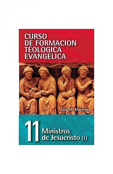 Ministros de Jesucristo, Volumen -1: (Ministerio y Homiletica)