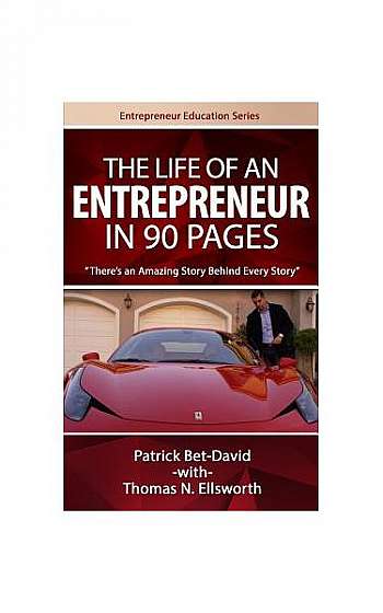 The Life of an Entrepreneur in 90 Pages: There's an Amazing Story Behind Every Story