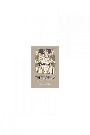 The Trotula: An English Translation of the Medieval Compendium of Women's Medicine