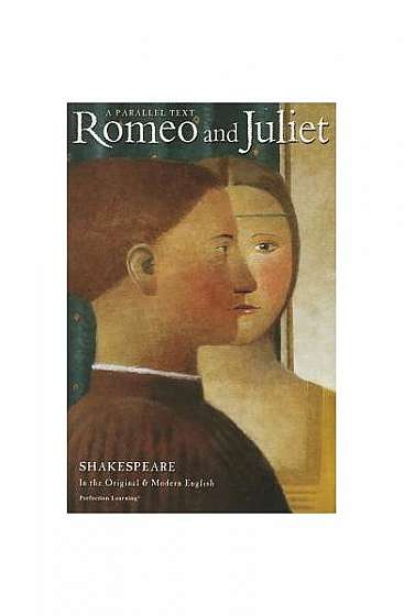 Romeo and Juliet Parallel Text