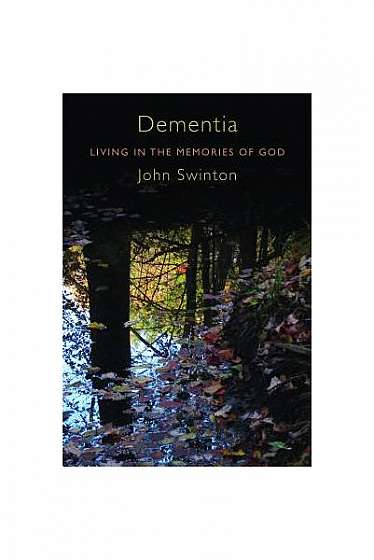 Dementia: Living in the Memories of God