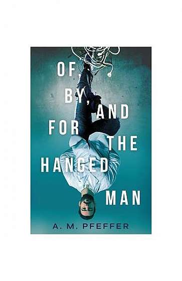 Of, By, and for the Hanged Man