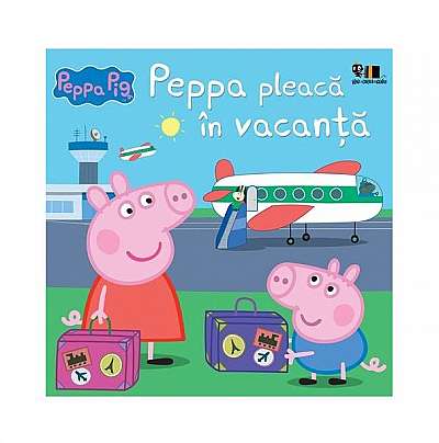 Peppa Pig. Peppa pleacă în vacanță