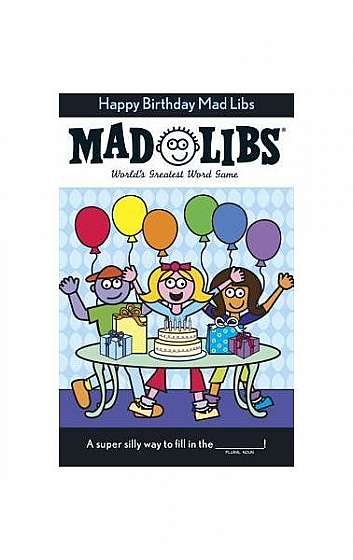 Coperta cărții Happy Birthday Mad Libs