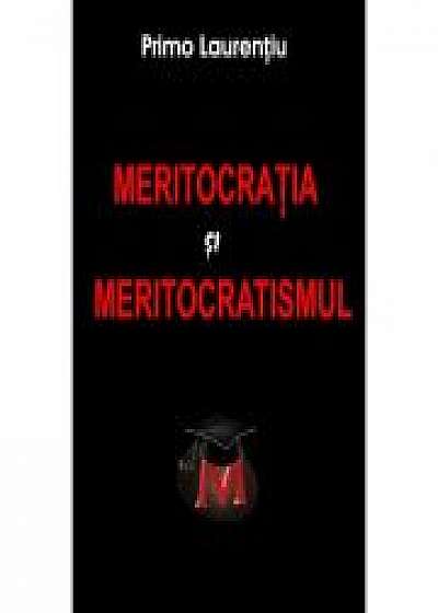 Meritocratia si Meritocratismul - Primo Laurentiu