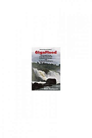 Gigaflood: The Largest of the Lake Missoula Floods in Northwest Oregon and Southwest Washington