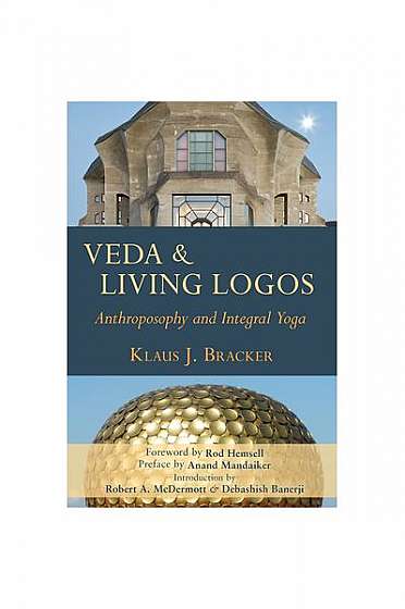 Veda and Living Logos: Anthroposophy and Integral Yoga