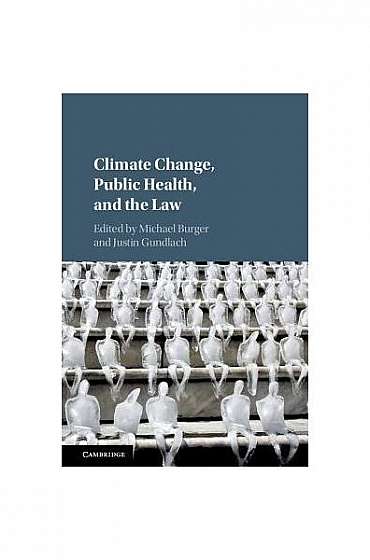 Climate Change, Public Health, and the Law