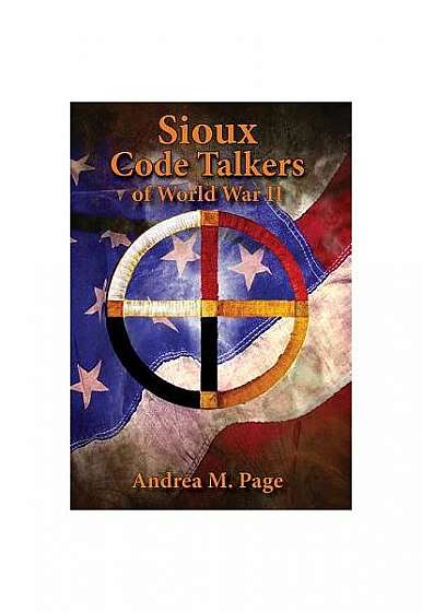 The Sioux Code Talkers of World War II