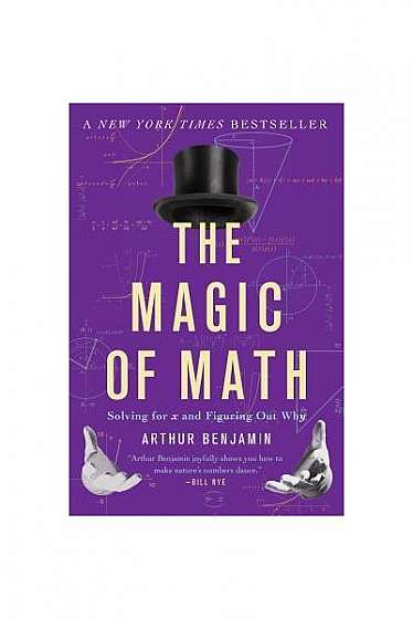 The Magic of Math: Solving for X and Figuring Out Why