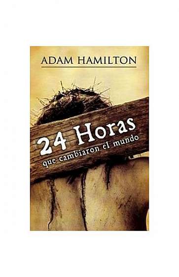 Coperta cărții 24 Horas Que Cambiaron el Mundo = 24 Hours That Changed the World