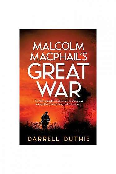 Coperta cărții Malcolm MacPhail's Great War