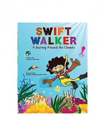 Swift Walker: A Journey Around the Oceans