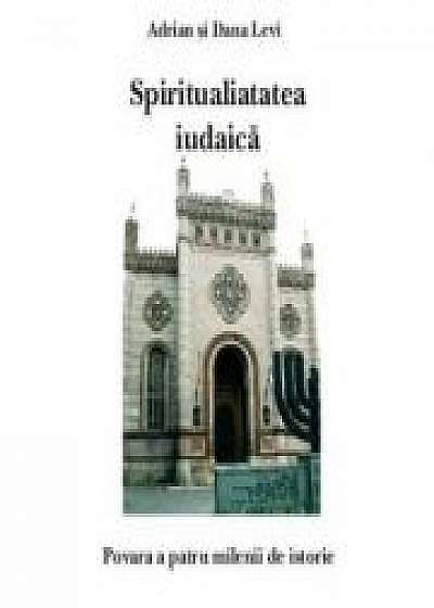 Spiritualitatea Iudaica - Adrian Levi
