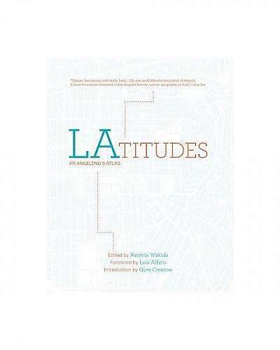 Coperta cărții Latitudes: An Angeleno's Atlas