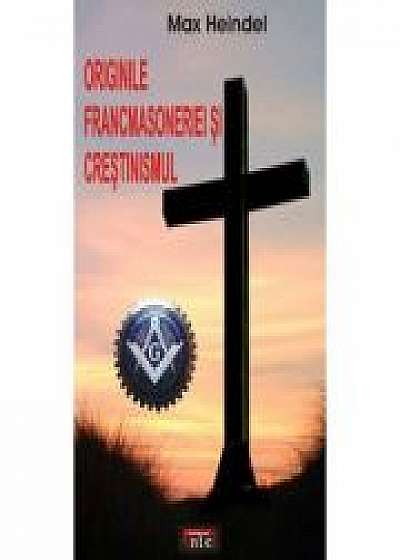 Originile francmasoneriei si crestinismul - Max Heindel