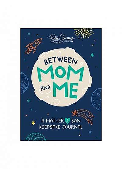 Between Mom and Me: A Mother and Son Keepsake Journal