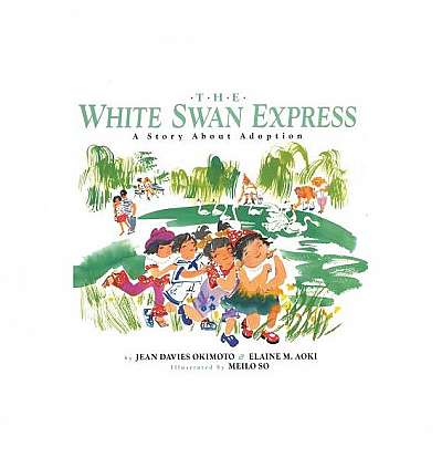 The White Swan Express: A Story about Adoption