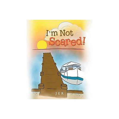 I'm Not Scared!