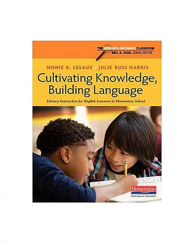 Cultivating Knowledge, Building Language: Literacy Instruction for English Learners in Elementary School