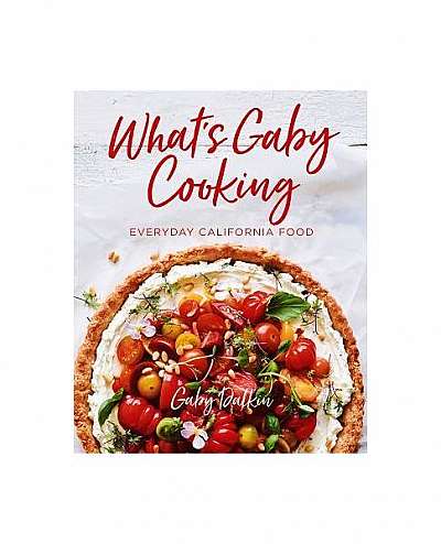 Coperta cărții What's Gaby Cooking: Everyday California Food