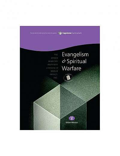 Coperta cărții Evangelism and Spiritual Warfare, Student Workbook: Capstone Module 8, English