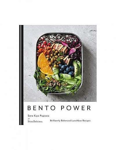 Bento Power: Brilliantly Balanced Lunchbox Recipes