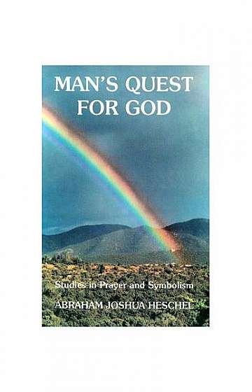 Man's Quest for God: Studies in Prayer and Symbolism