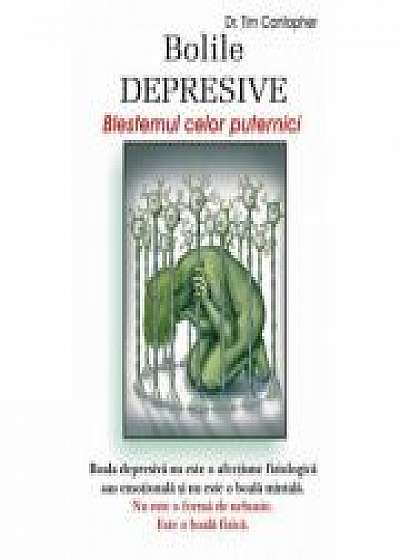 Bolile depresive - blestemul celor puternici - Dr. Tim Cantopher