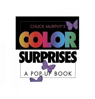 Color Surprises: A Pop-Up Book