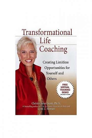 Transformational Life Coaching: Creating Limitless Opportunities for Yourself and Others