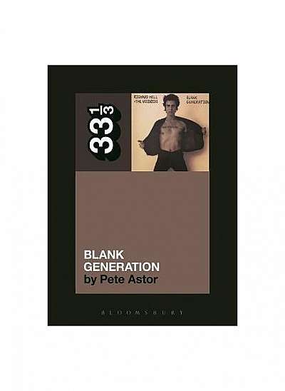 Richard Hell and the Voidoids' Blank Generation