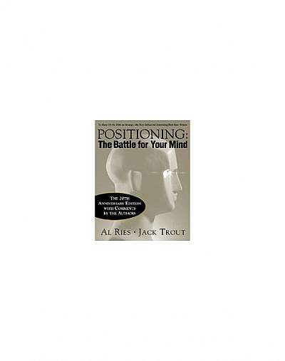Positioning: The Battle for Your Mind, 20th Anniversary Edition