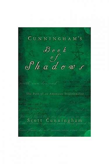 Cunningham's Book of Shadows: The Path of an American Traditionalist