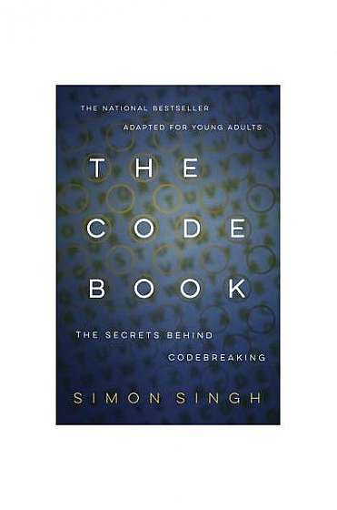 The Code Book: How to Make It, Break It, Hack It, Crack It