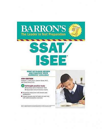 Barron's SSAT/ISEE, 4th Edition: High School Entrance Examinations