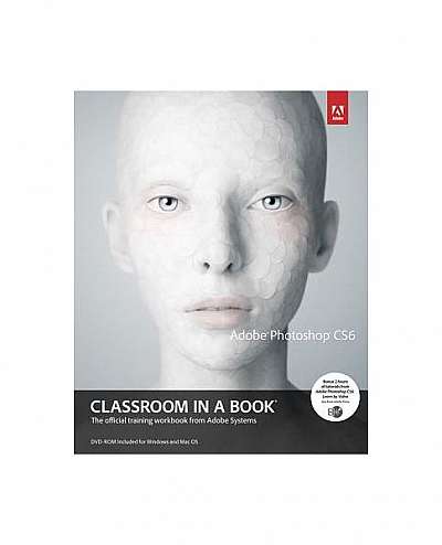 Adobe Photoshop Cs6 Classroom in a Book [With DVD]