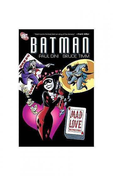 Coperta cărții Batman: Mad Love and Other Stories