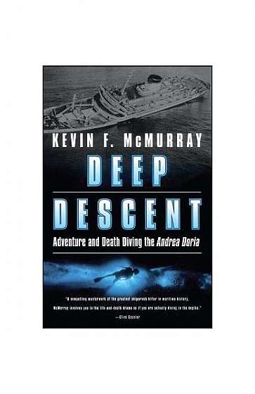 Deep Descent: Adventure and Death Diving the Andrea Doria