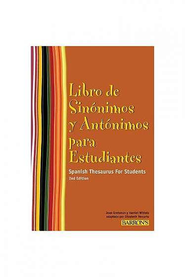 Coperta cărții Libro de Sinonimos y Antonimos Para Estudiantes: Spanish Thesaurus For Students