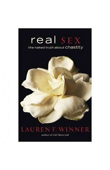 Real Sex: The Naked Truth about Chastity