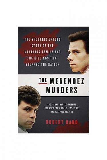 Coperta cărții The Menendez Murders: The Shocking Inside Story of the Menendez Family and the Killings That Stunned the Nation