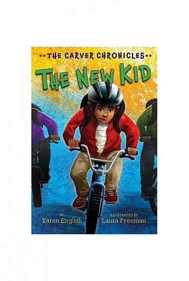 The New Kid: The Carver Chronicles, Book Five