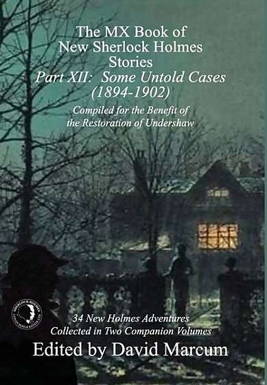 The MX Book of New Sherlock Holmes Stories - Part XII: Some Untold Cases (1894-1902)