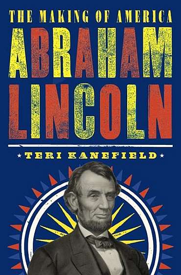 Coperta cărții Abraham Lincoln: The Making of America #3